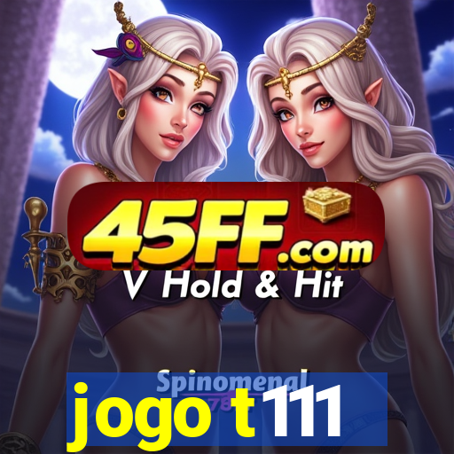 jogo t111